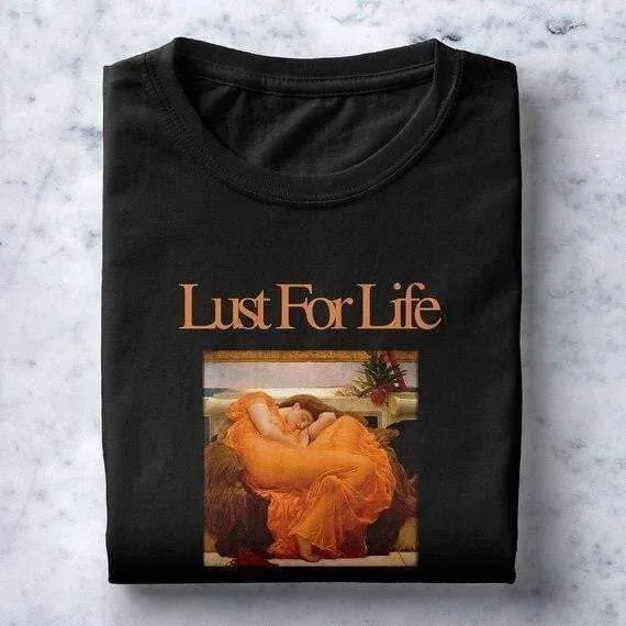 Lust For Life Shirt